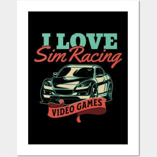 I Love Sim Racing Video Games Car Lovers Posters and Art